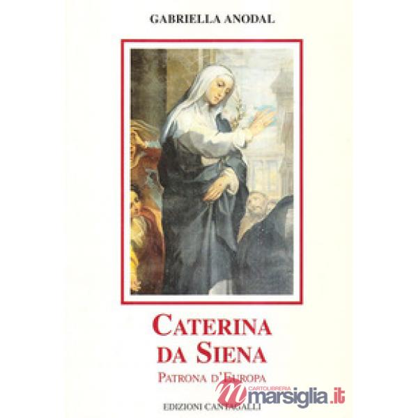 Caterina da Siena. Patrona d'Europa
