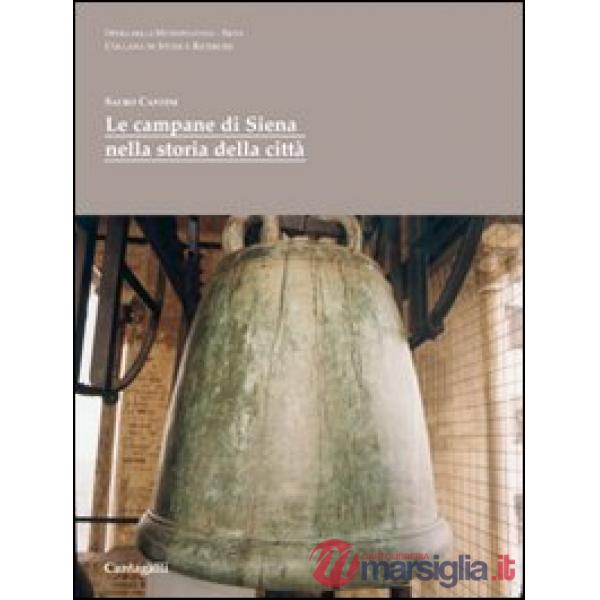 Campane di Siena nella storia della città (Le)