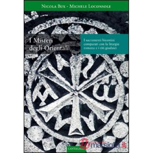 Misteri degli orientali. Comparati con la liturgia romana e i riti giudaici (I)