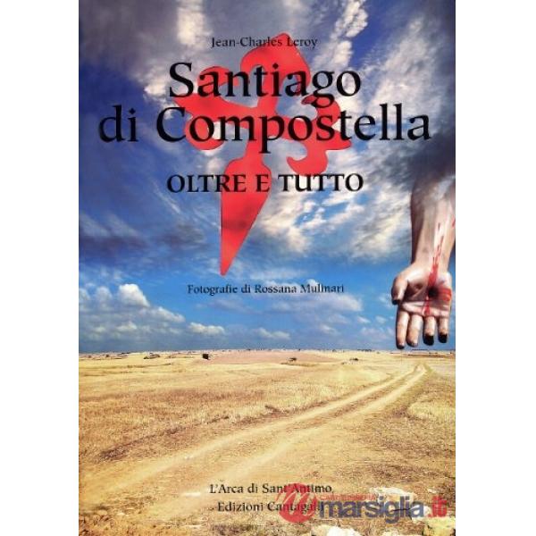 Santiago di Compostela. Oltre e tutto