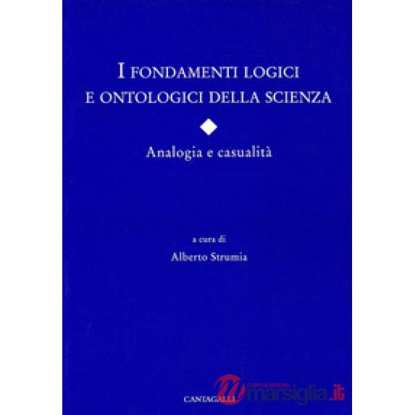 Fondamenti logici e ontologici della scienza. Analogia e casualità (I)