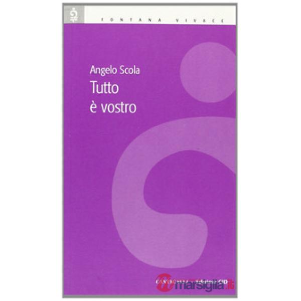 Tutto è vostro!