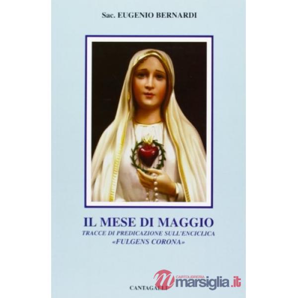 Mese di maggio. Tracce di predicazione sull'enciclica «Fulgens corona» (Il)