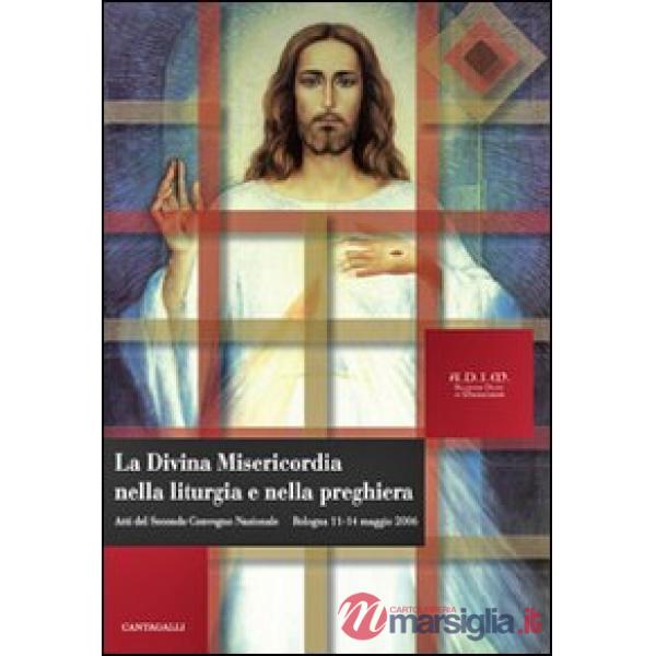 Divina misericordia nella liturgia e nella preghiera (La)