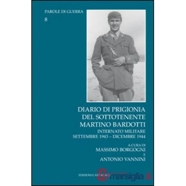Diario di prigionia del sottotenente Martino Bardotti. Internato militare settem