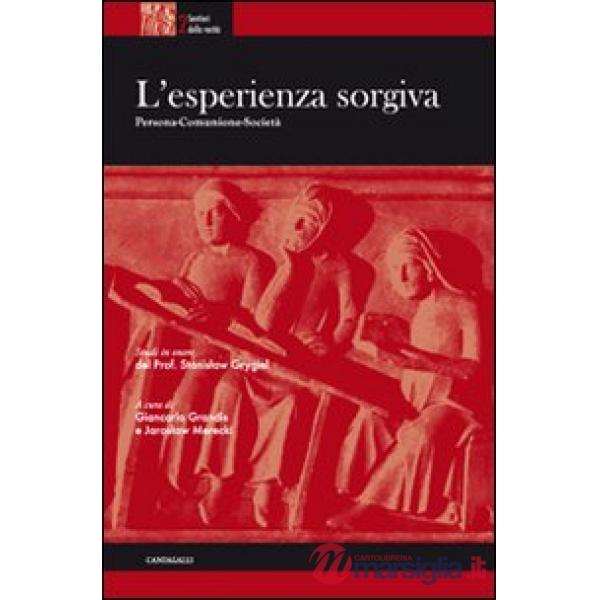 Esperienza sorgiva. Persona, comunione, società (L')