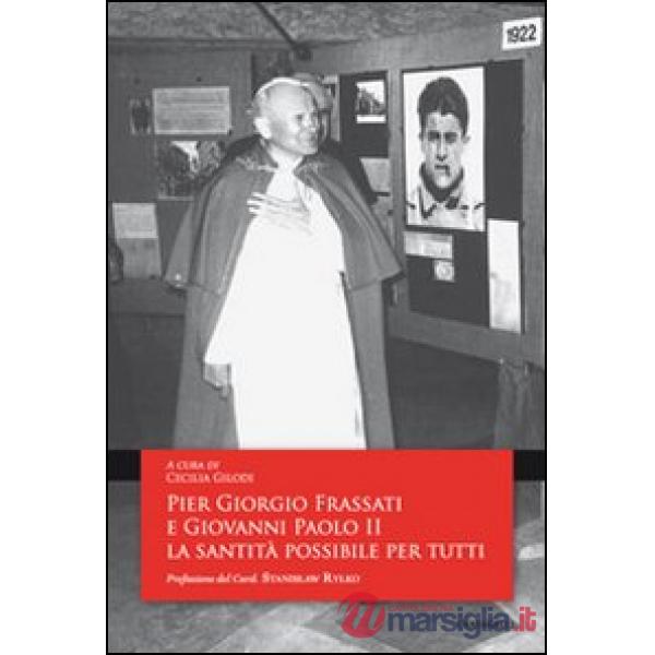 Pier Giorgio Frassati e Giovanni Paolo II. La sanità è possibile per tutti