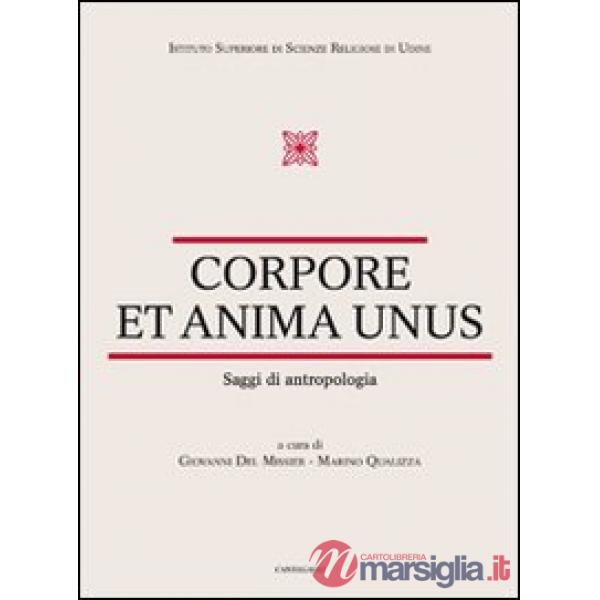 Corpore et anima unus. Saggi di antropologia