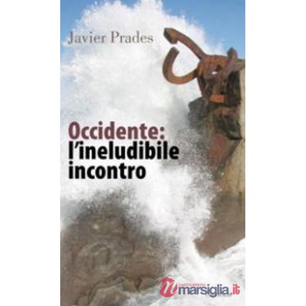 Occidente: l'ineludibile incontro