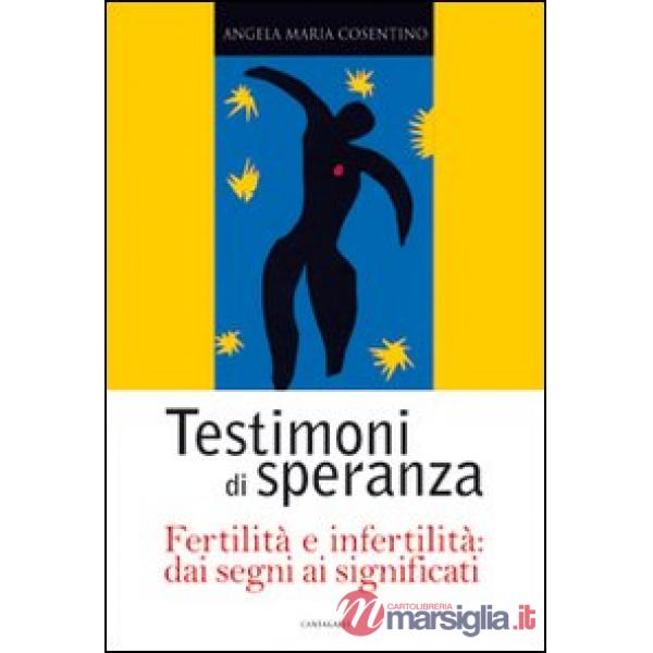 Testimoni di speranza, fertilità e infertilità dai segni ai significati