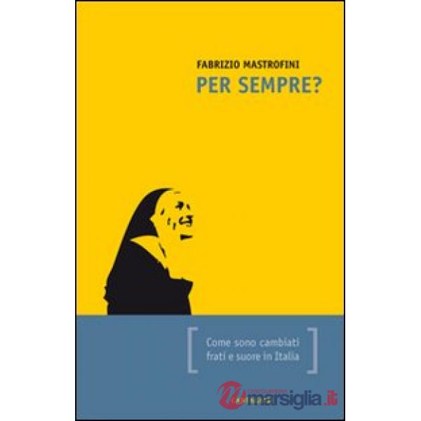 Per sempre? Come sono cambiati frati e suore in Italia