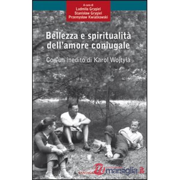 Bellezza e spiritualità dell'amore coniugale