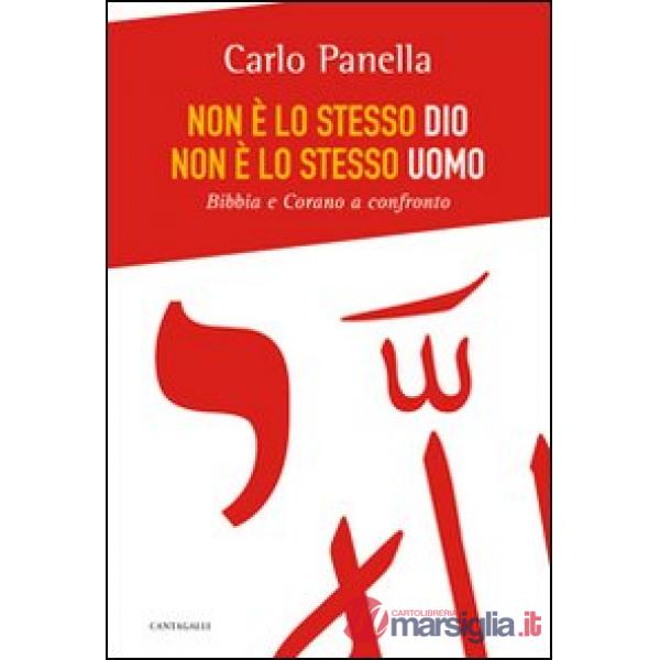 Non è lo stesso Dio, non è lo stesso uomo. Bibbia e Corano a confronto