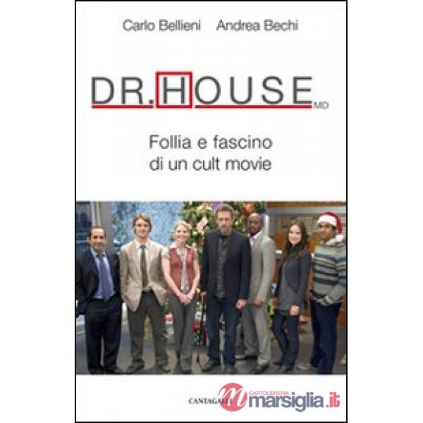 Dr. House MD. Follia e fascino di un cult movie