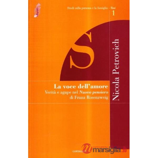 Voce dell'amore. Ricerche sul nuovo pensiero di Franz Rosenzweig (La)