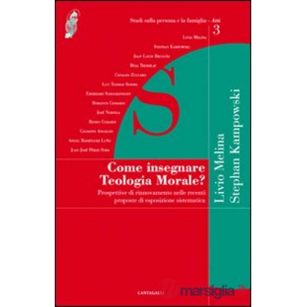 Come insegnare teologia morale? Prospettive di rinnovamento nelle recenti propos