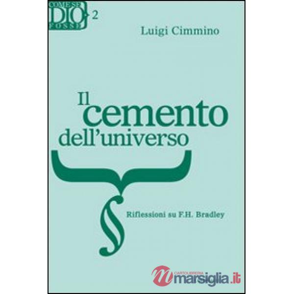 Cemento dell'universo. Riflessioni su F. H. Bradley