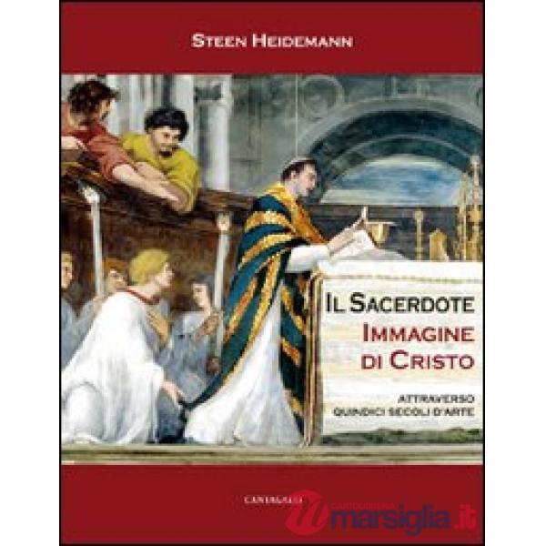 Sacerdote immagine di Cristo. Attraverso quindici secoli d'arte
