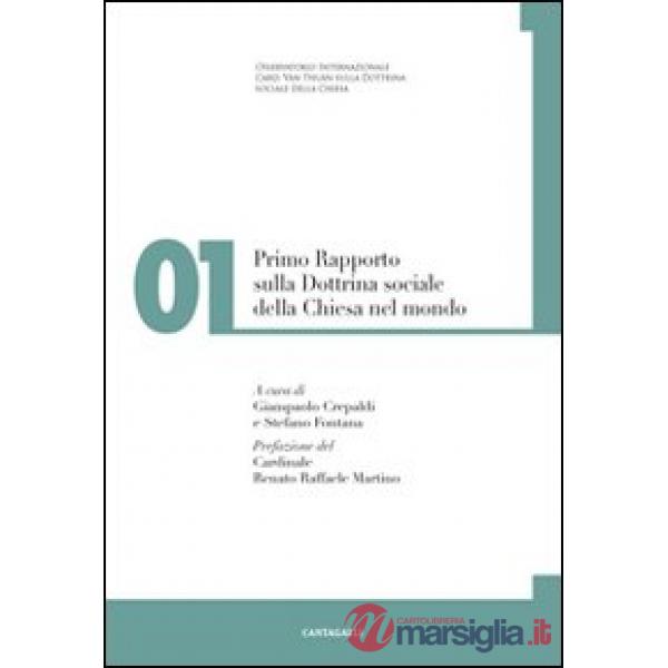 Primo rapporto sulla dottrina sociale della Chiesa nel mondo. Vol. 1