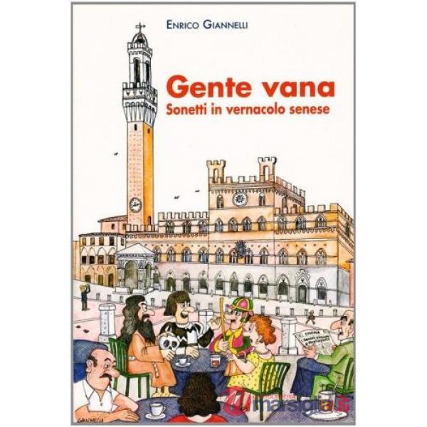 Gente vana. Sonetti in vernacolo senese