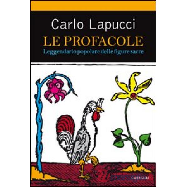 Profacole. Leggendario popolare delle figure sacre (Le)