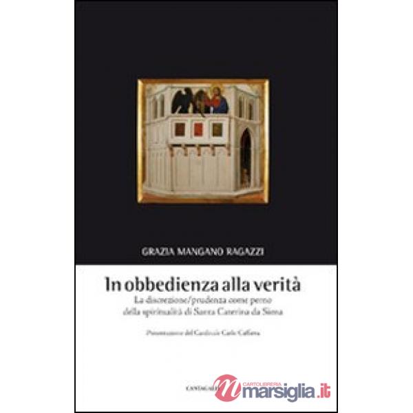 In obbedienza alla verità. La discrezione/prudenza come perno della spiritualità
