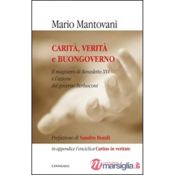 Carità, verità e buongoverno. L'insegnamento del pontefice e l'azione del governo Berlusconi