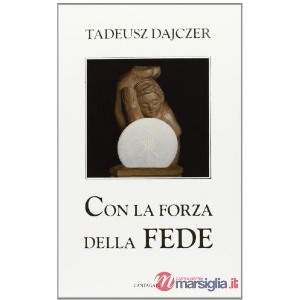 Con la forza della fede