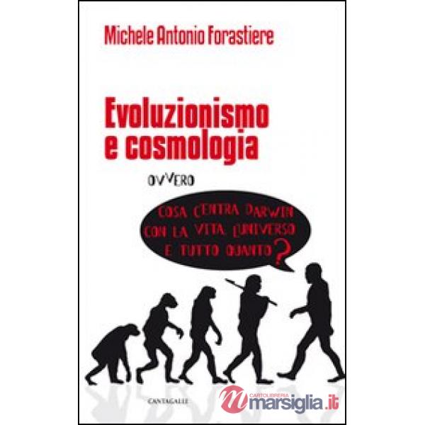 Evoluzionismo e cosmologia. Cosa c'entra Darwin con la vita, l'universo e tutto 