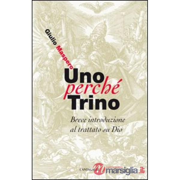 Uno perché trino. Breve introduzione al trattato su Dio