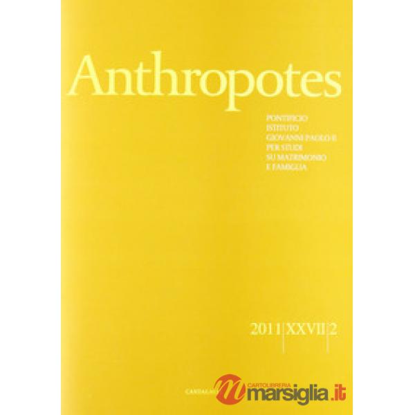 Anthropotes. Rivista di studi sulla persona e la famiglia (2011). Vol. 2