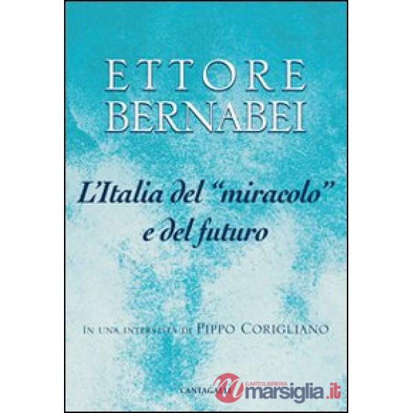 Italia del «miracolo» e del futuro. In una intervista di Pippo Corigliano (L')