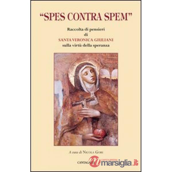 «Spes contra spem». Raccolta di pensieri di Santa Veronica Giuliani