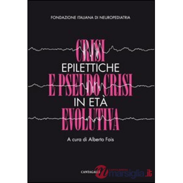 Crisi epilettiche e pseudo crisi in età evolutiva