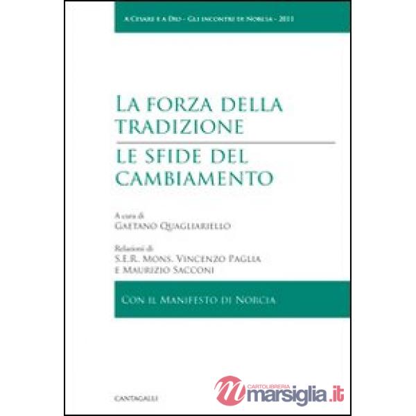 Forza della tradizione, le sfide del cambiamento (La)