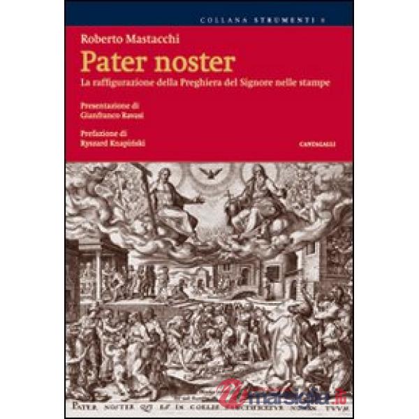 Pater noster. La raffigurazione della preghiera del Signore nelle stampe