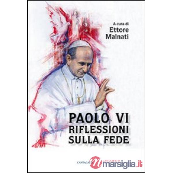 Paolo VI. Riflessioni sulla fede