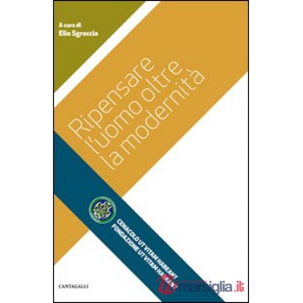 Ripensare l'uomo oltre la modernità