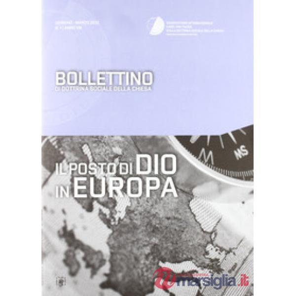 Posto di Dio in Europa. Bollettino di dottrina sociale della Chiesa (Il)