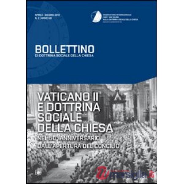 Vaticano II e dottrina sociale della chiesa. Nel 50° anniversario dall'apertura 