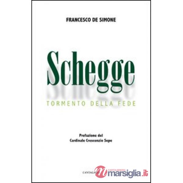 Schegge. Tormento della fede