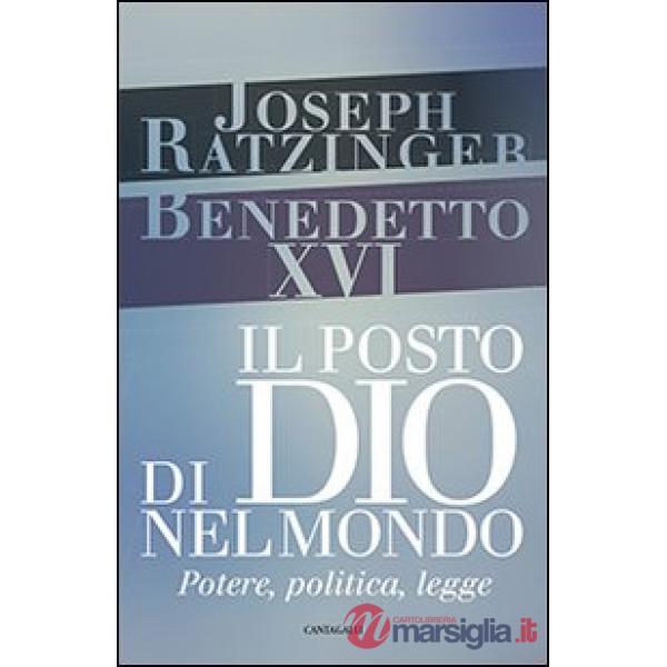 Posto di Dio nel mondo. Potere, politica, legge (Il)