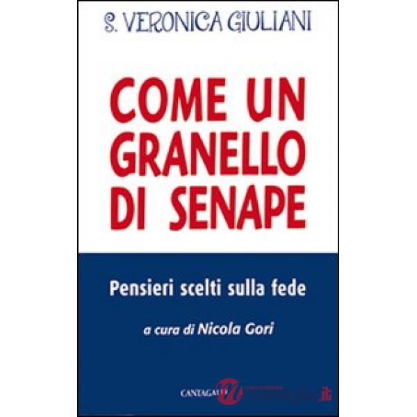 Come un granello di senape. Pensieri scelti sulla fede
