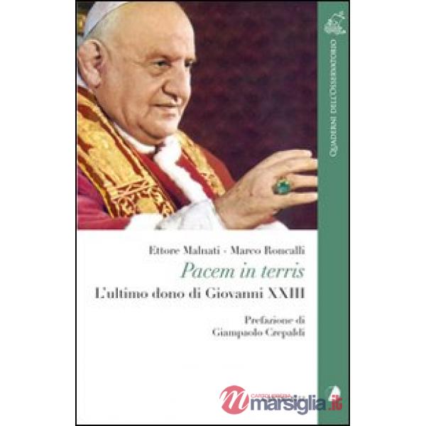 Pacem in terris. L'ultimo dono di Giovanni XXIII
