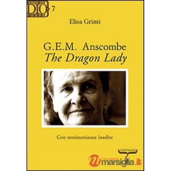 G. E. M. Anscombe. The dragon lady