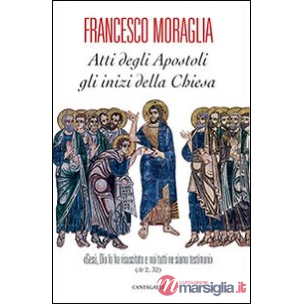 Atti degli Apostoli, gli inizi della Chiesa. «Gesù, Dio lo ha risuscitato e noi tutti ne siamo testimoni» (At 2,32)