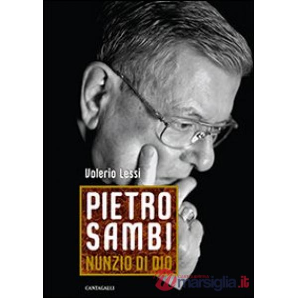 Pietro Sambi. Nunzio di Dio