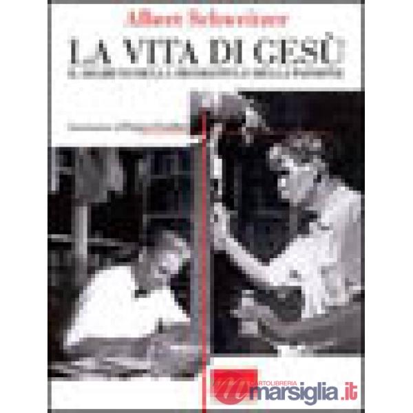 Vita di Gesù. Il segreto della messianità e della passione (La)