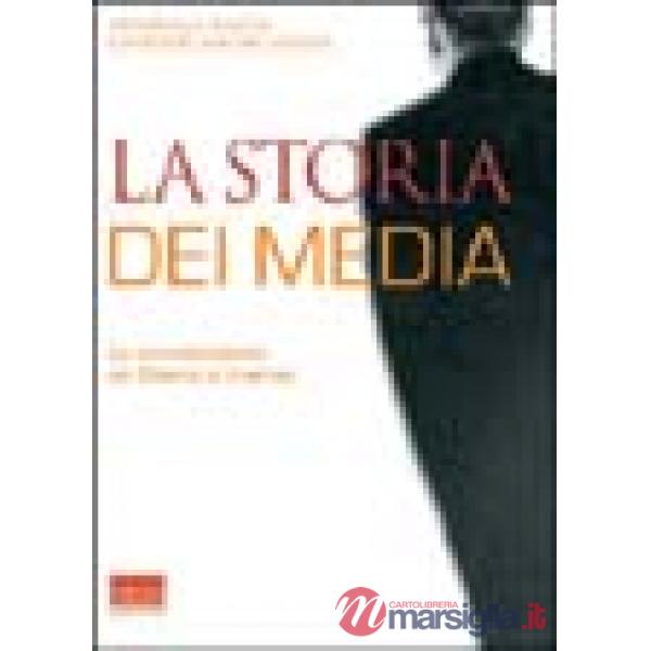 Storia dei media. La comunicazione da Diderot a Internet (La)