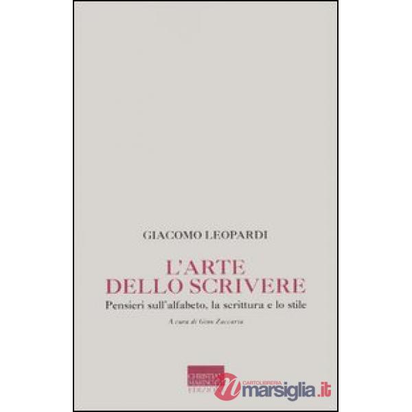Arte dello scrivere. Pensieri sull'alfabeto, la scrittura e lo stile (L')